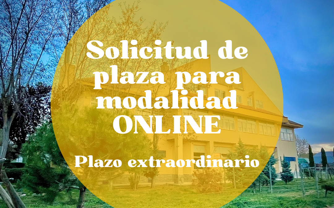 Solicitud de plaza para modalidad ONLINE – Plazo Extraordinario – Curso 2023-2024